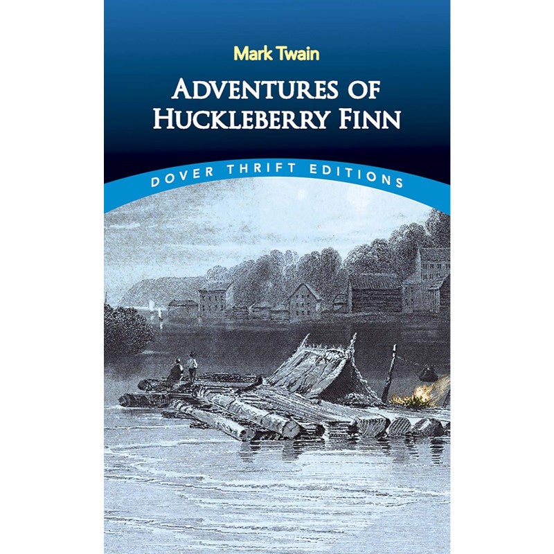 Adventures of Huckleberry Finn (Dover Thrift Editions: Classic Novels), by Mark Twain