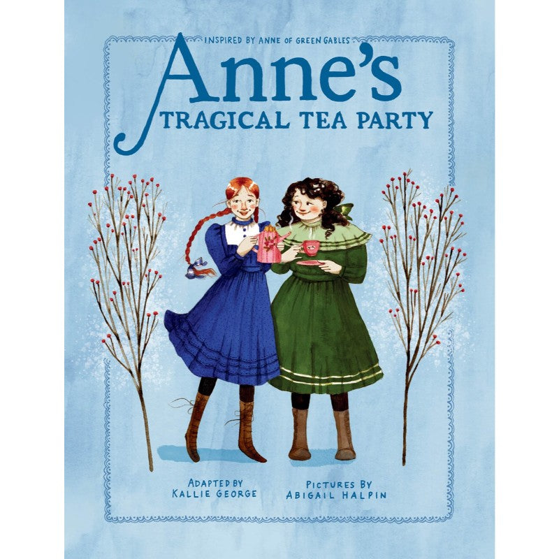 Anne's Tragical Tea Party (Anne #4), by Kallie George