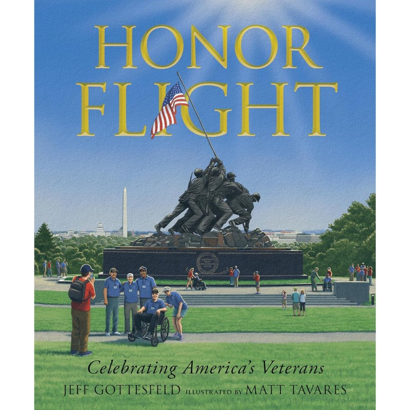 Honor Flight: Celebrating America's Veterans, by Jeff Gottesfeld