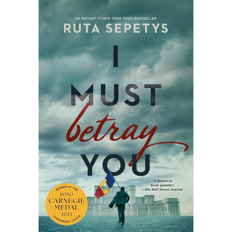 I Must Betray You, by Ruta Sepetys