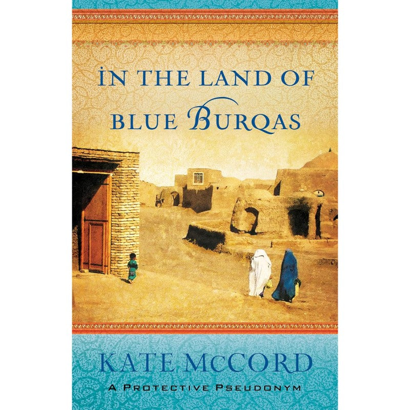In the Land of Blue Burqas, by Kate McCord
