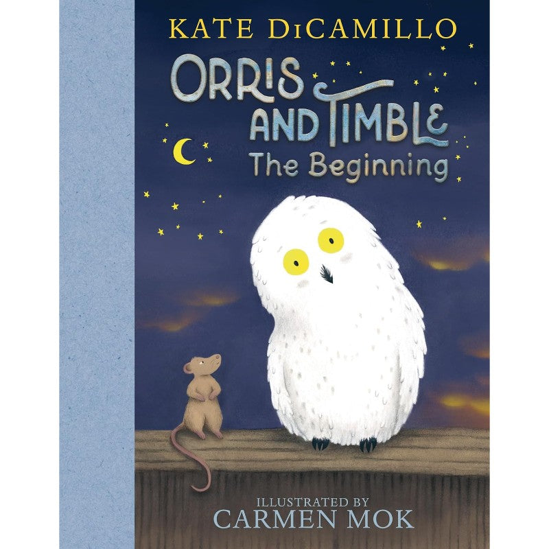 Orris and Timble: The Beginning, by Kate DiCamillo