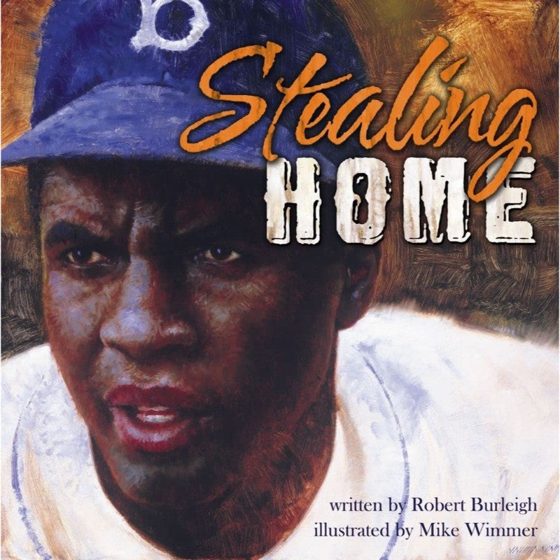 Stealing Home: Jackie Robinson Against the Odds, by Robert Burleigh