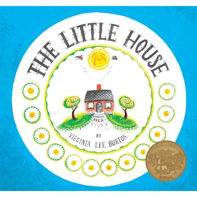 The Little House, by Virginia Lee Burton