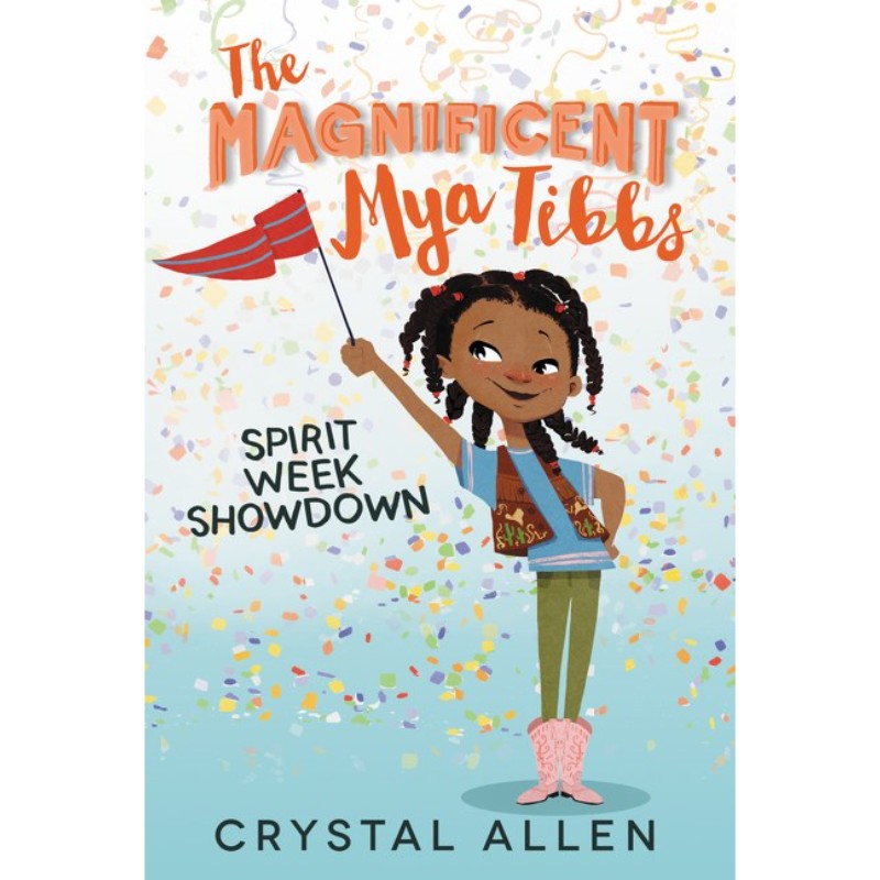 The Magnificent Mya Tibbs (Book #1), by Crystal Allen
