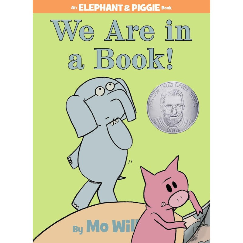 We Are in a Book! (An Elephant & Piggie Book), by Mo Willems