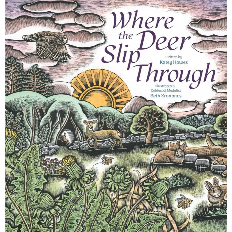 Where the Deer Slip Through, by Katey Howes