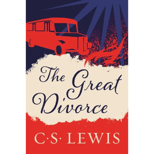 The Great Divorce, by C.S. Lewis