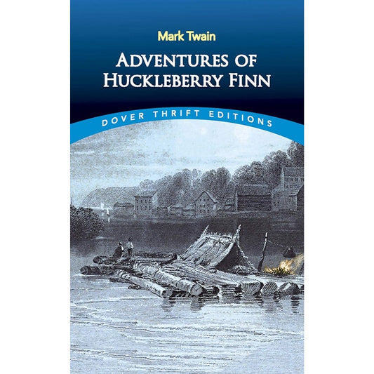 Adventures of Huckleberry Finn (Dover Thrift Editions: Classic Novels), by Mark Twain