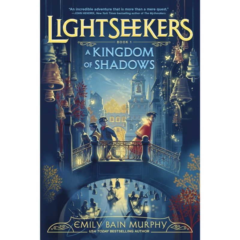A Kingdom of Shadows (Lightseekers #1), by Emily Bain Murphy