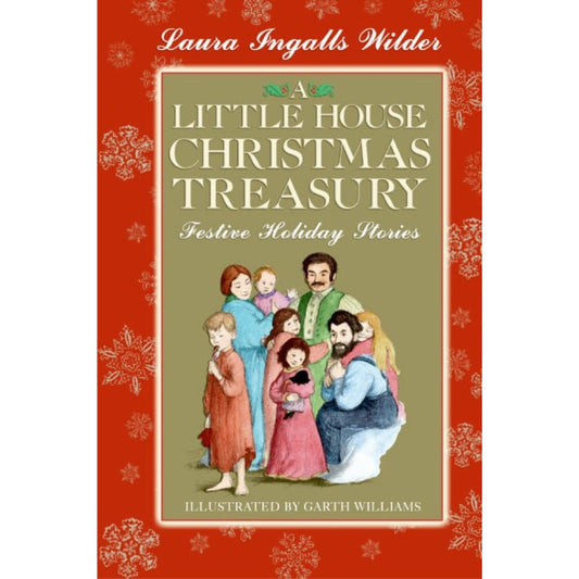 A Little House Christmas Treasury, by Laura Ingalls Wilder