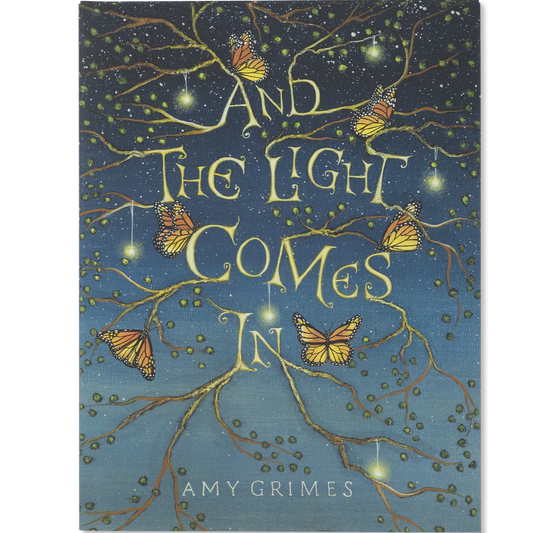 And the Light Comes In, by Amy Grimes