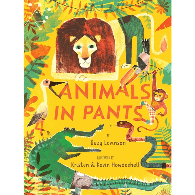 Animals in Pants: A Poetry Picture Book, by Suzy Levinson