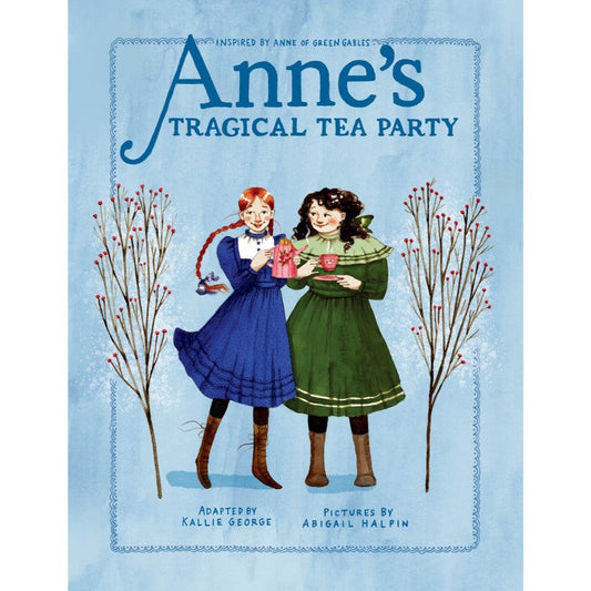 Anne's Tragical Tea Party (Anne #4), by Kallie George