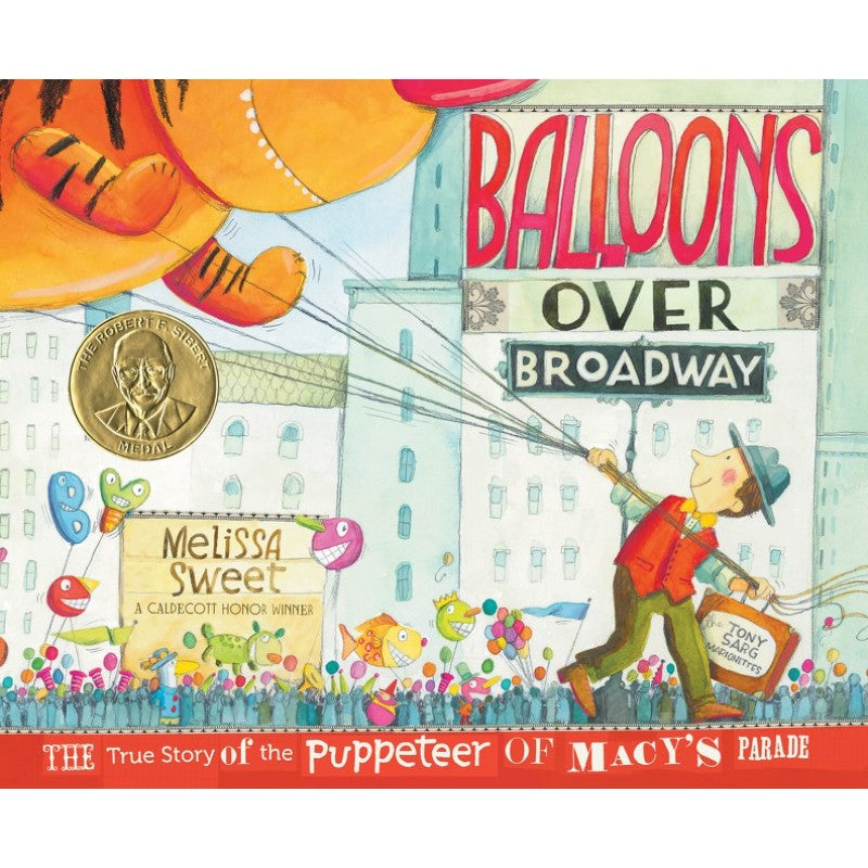 Balloons Over Broadway, by Melissa Sweet