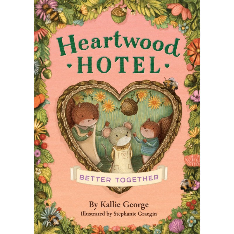 Better Together (Heartwood Hotel #3), by Kallie George