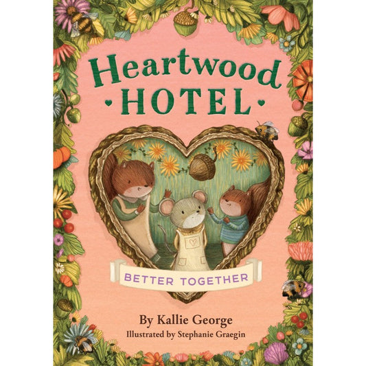 Better Together (Heartwood Hotel #3), by Kallie George