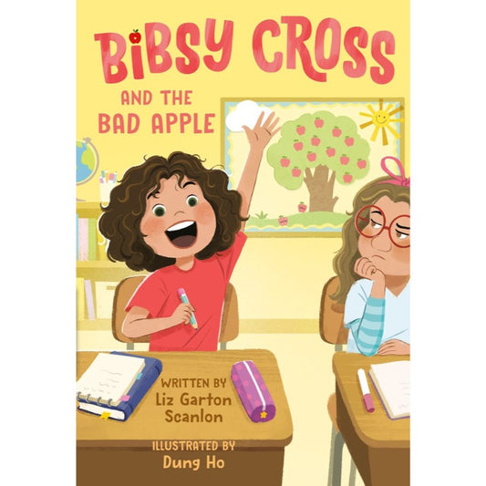 Bibsy Cross and the Bad Apple, by Liz Garton Scanlon