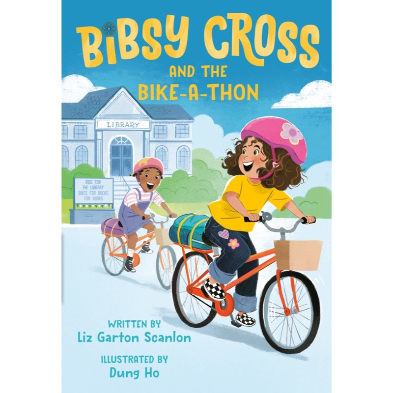 Bibsy Cross and the Bike-a-Thon, by Liz Garton Scanlon