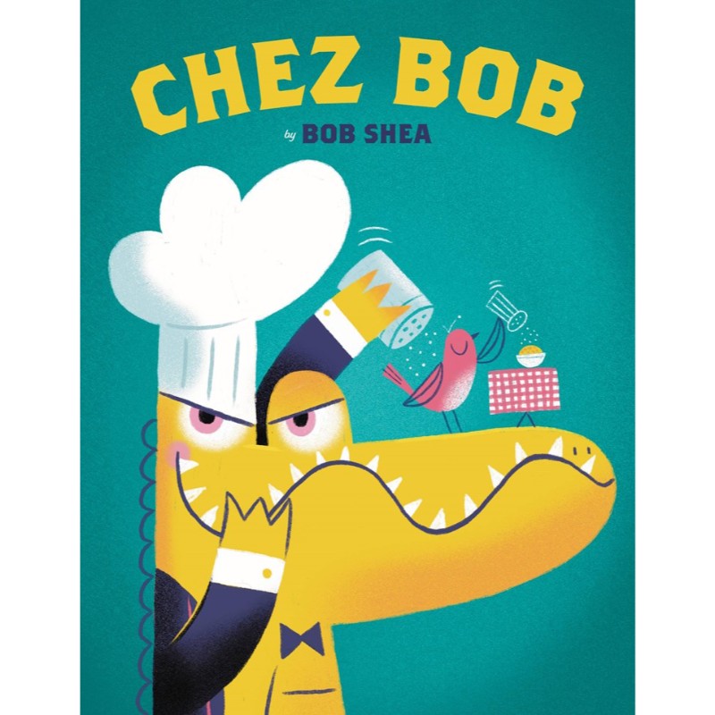 Chez Bob, by Bob Shea