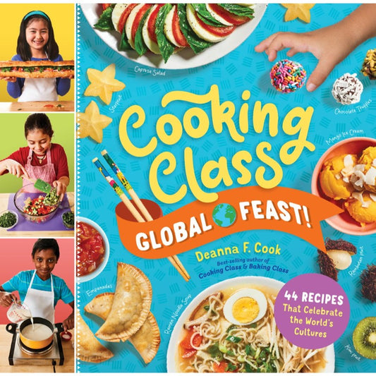 Cooking Class Global Feast!, by Deanna F. Cook