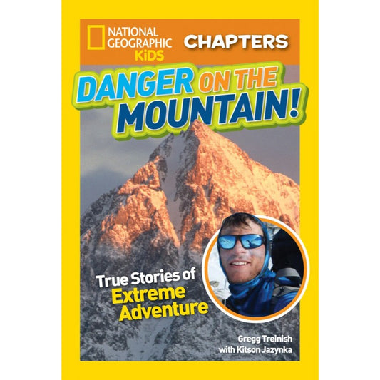 Danger on the Mountain!: True Stories of Extreme Adventures (NKG Chapters), by Kitson Jazynka