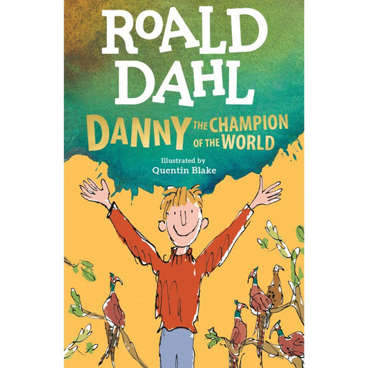 Danny the Champion of the World, by Roald Dahl