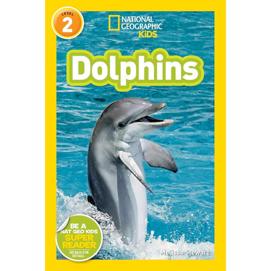 Dolphins (National Geographic Kids Readers, Level 2), by Melissa Stewart