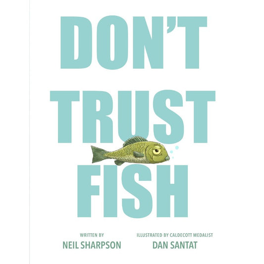 Don’t Trust Fish, by Neil Sharpson