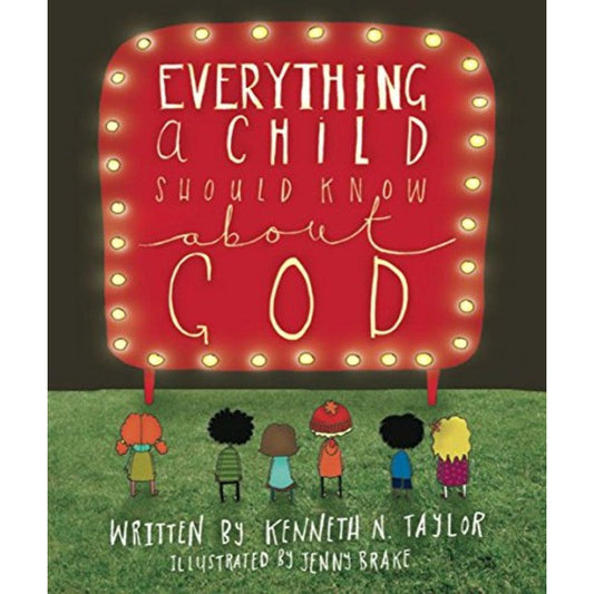 Everything a Child Should Know about God, by Taylor, Kenneth N