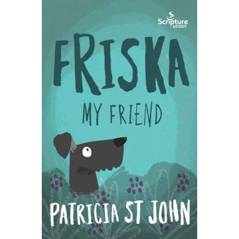 Friska My Friend, by Patricia St John