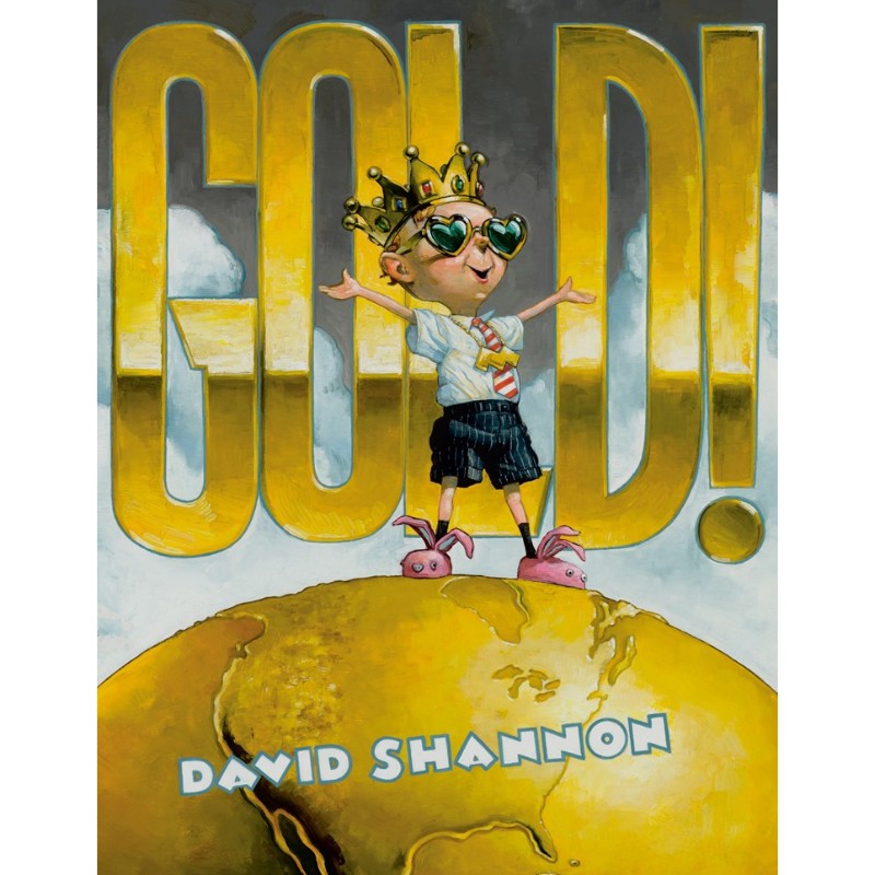 Gold!, by David Shannon