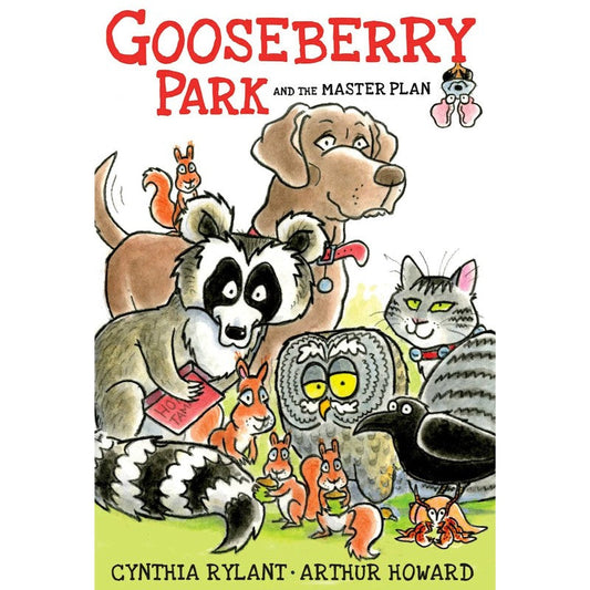 Gooseberry Park and the Master Plan, by Cynthia Rylant
