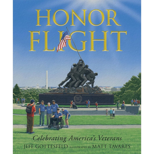 Honor Flight: Celebrating America's Veterans, by Jeff Gottesfeld
