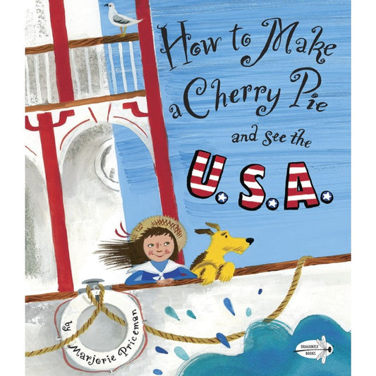 How to Make a Cherry Pie and See the U.S.A., by Marjorie Priceman