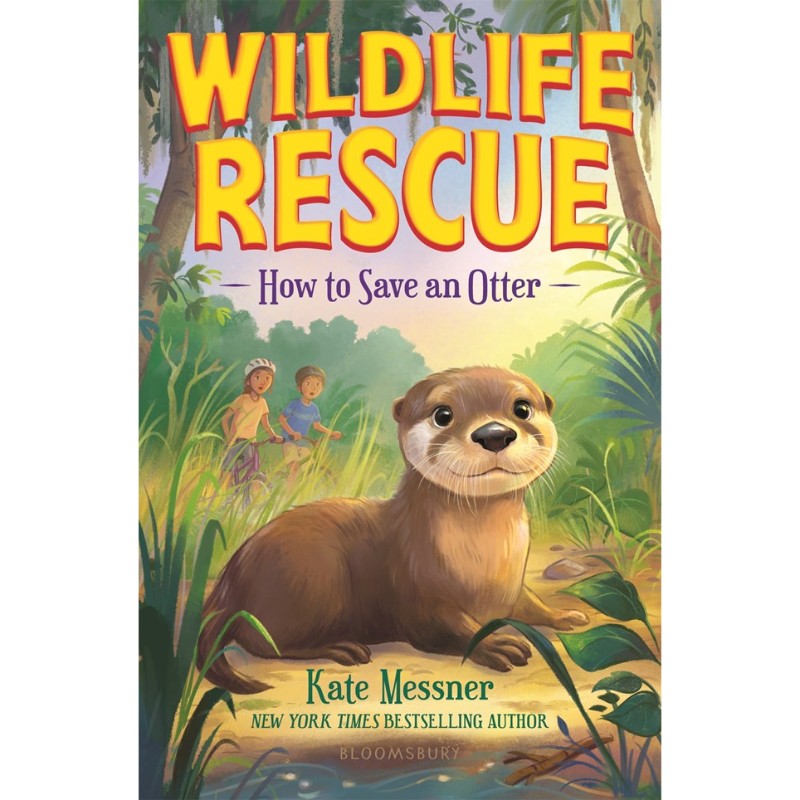 How to Save an Otter (Wildlife Rescue #2), by Kate Messner