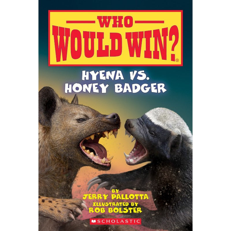 Hyena vs. Honey Badger (Who Would Win?), by Jerry Pallotta