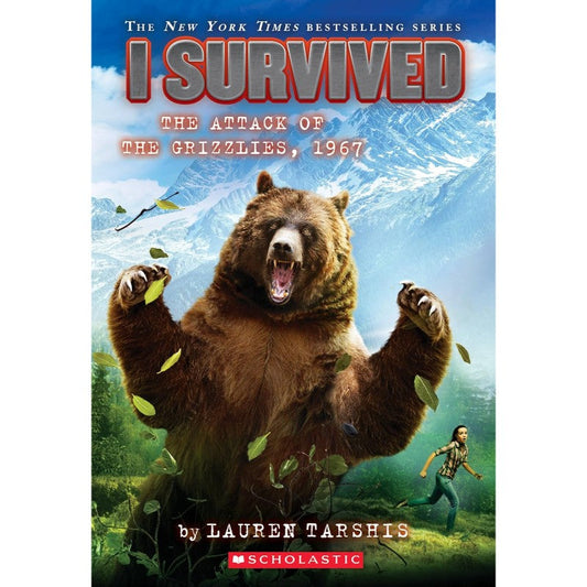 I Survived the Attack of the Grizzlies, 1967, by Lauren Tarshis
