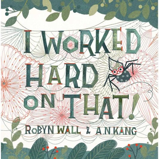 I Worked Hard on That!, by Robyn Wall