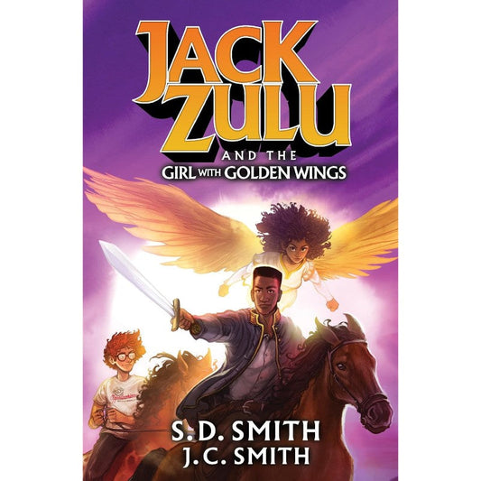 Jack Zulu and the Girl with Golden Wings (The Jack Zulu Series), by S. D. Smith