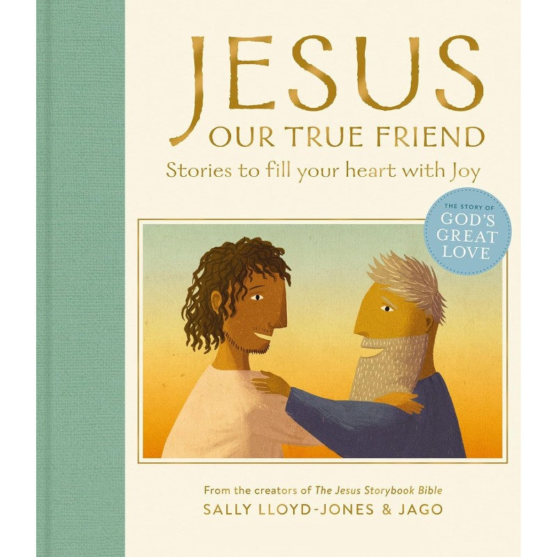 Jesus, Our True Friend, by Sally Lloyd-Jones