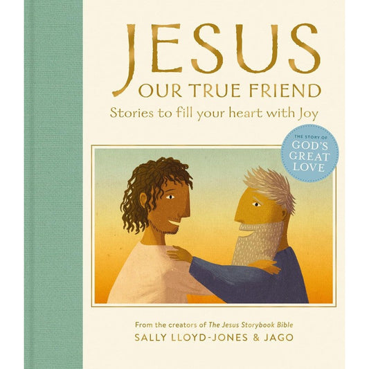 Jesus, Our True Friend, by Sally Lloyd-Jones