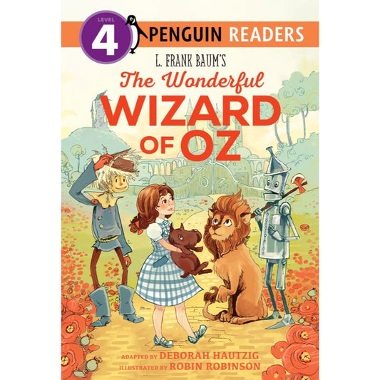 L. Frank Baum's The Wonderful Wizard of Oz, by Deborah Hautzig