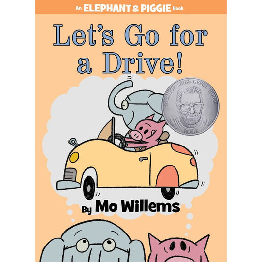 Let's Go For a Drive! (Elephant and Piggie), by Mo Willems