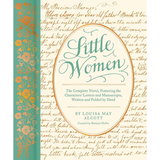 Little Women: The Complete Novel, Featuring the Characters' Letters and Manuscripts, Written and Folded by Hand (Handwritten Classics), by Louisa May Alcott