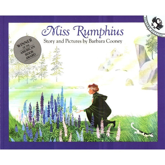 Miss Rumphius, by Barbara Cooney
