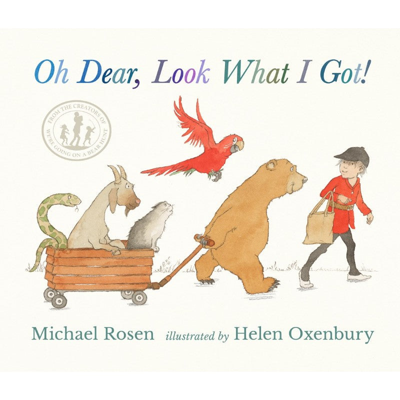 Oh Dear, Look What I Got!, by Michael Rosen