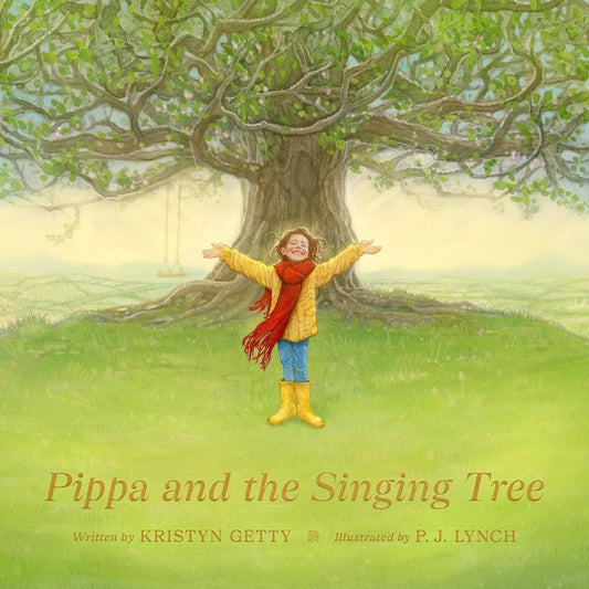 Pippa and the Singing Tree: Joining the Song of All Creation, by Kristyn Getty