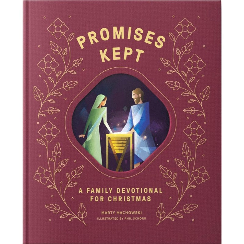 Promises Made Promises Kept: A Family Devotional for Christmas, by Marty Machowski