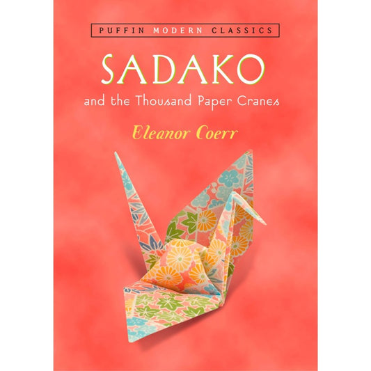 Sadako and the Thousand Paper Cranes, by Eleanor Coerr